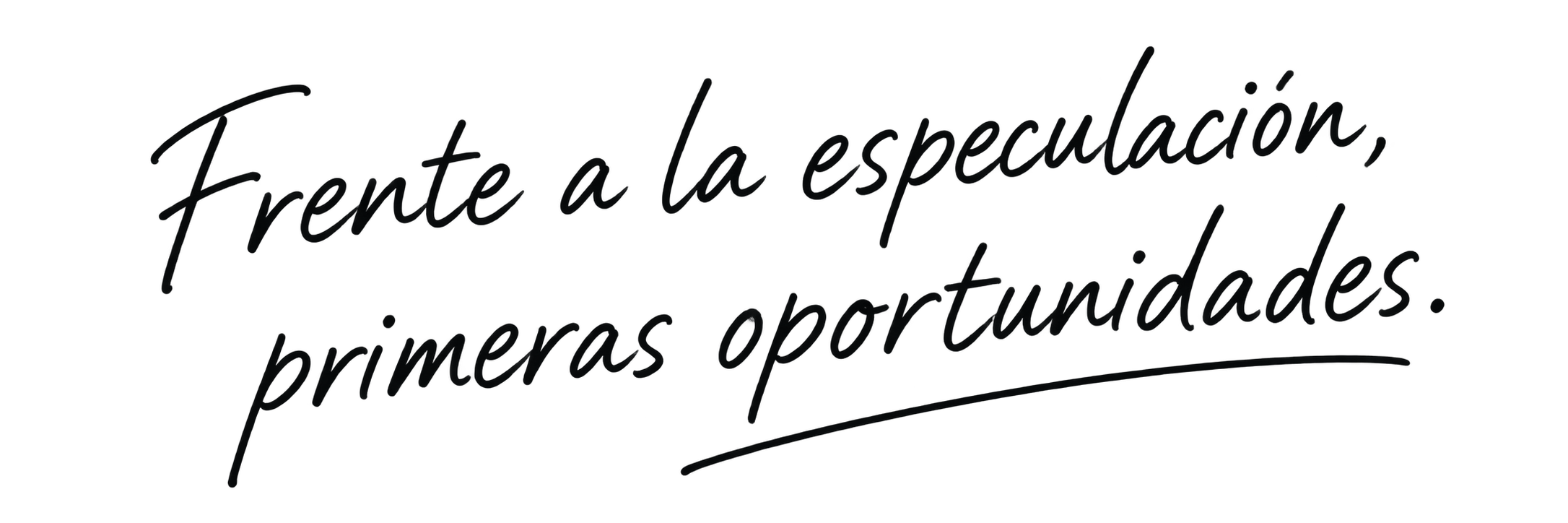 Frente a la especulación, primeras oportunidades.